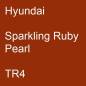 Preview: Hyundai, Sparkling Ruby Pearl, TR4.